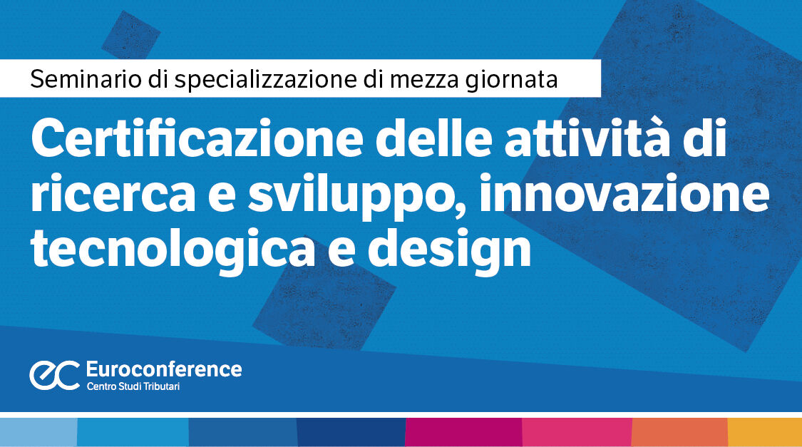 Immagine Certificazione delle attività di ricerca e sviluppo, innovazione tecnologica e design | Euroconference